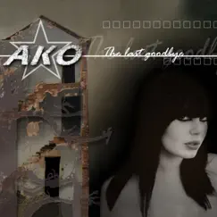 The Last Goodbye - Single by Ako album reviews, ratings, credits