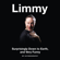 Limmy - Surprisingly Down to Earth, and Very Funny