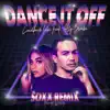 Dance It Off (Soxx Remix) - Single album lyrics, reviews, download