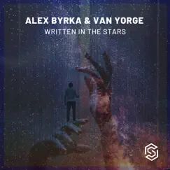 Written in the Stars - Single by Alex Byrka & Van Yorge album reviews, ratings, credits