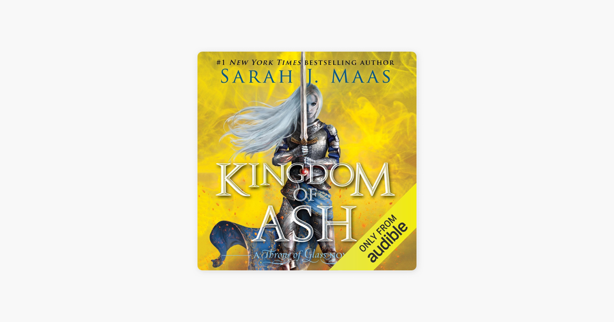 ‎Kingdom of Ash (Unabridged) on Apple Books