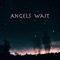 Angels Wait - Def Davyne lyrics