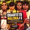 Quarteto Maloka #3 - Preto Incomoda - Mc DR, MC Vinny, Mc Mm & MC Willian lyrics