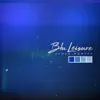 Blu Leisure album lyrics, reviews, download