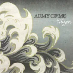 Citizen by Army of Me album reviews, ratings, credits