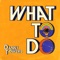 What To Do - Danny Towers lyrics