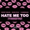 Hate Me Too (feat. Raven Felix) - Mickey Shiloh lyrics