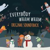 Everybody Wham Wham (Original Soundtrack)