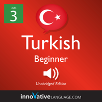 Innovative Language Learning - Learn Turkish - Level 3: Beginner Turkish, Volume 1: Lessons 1-25 artwork