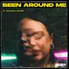 Stream & download Been Around Me (feat. Rhianna Keane) - Single