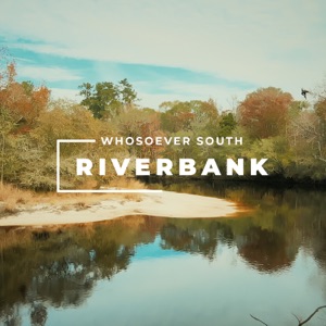 Whosoever South - Riverbank - Line Dance Choreograf/in