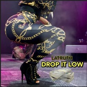 Latruth - Drop it low