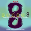 Sense8: Season 1 (A Netflix Original Series Soundtrack), 2017
