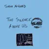 The Silence Above Us (The St Buryan Sessions) - Single album lyrics, reviews, download
