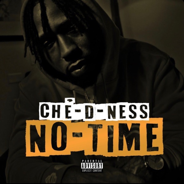 Che' D Ness - No Time