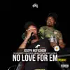 No Love for Em [Remix] (feat. Los, WB Nutty, Rio Da Yung Og, RMC Mike, G.T., BabyFace Ray & AllStar JR) - Single album lyrics, reviews, download