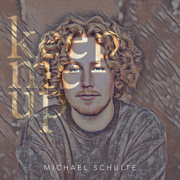 Michael Schulte Keep Me Up (2020)