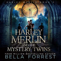 Bella Forrest - Harley Merlin 2: Harley Merlin and the Mystery Twins  (Unabridged) artwork