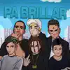 Stream & download Pa'Brillar (feat. Neo Pistea, Dani, Pablo Chill-E & Lito Kirino) [Remix] - Single