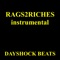 Rags2Riches - Instrumental - Dayshock Beats lyrics