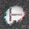 Everyone, Everything - Single