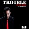 Trouble in My Soul - Mexican Dubwiser lyrics