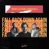 Fall Back Down Again song lyrics