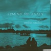 Remind Me Again - Single