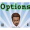 OPTIONS (feat. Cricket & Matt Jones) - Cashmere The Great lyrics