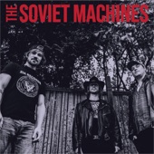 The Soviet Machines - Get Your Kicks