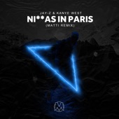 Jay-Z & Kanye West - Ni**as in Paris (MATTi Remix) artwork