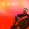 All I See Is Red - Single album lyrics, reviews, download