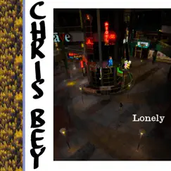 Lonely - Single by Chris Bey album reviews, ratings, credits