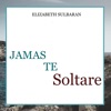 Elizabeth Sulbaran - Jamás Te Soltare