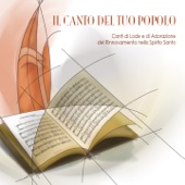 Il canto del tuo popolo (Canti di Lode e Adorazione del Rinnovmento dello spirito Santo) artwork