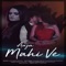 Aaja Mahi Ve - Aditi Singh Sharma lyrics