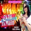Indu Sonali - Ek Tu Ek Main
