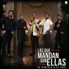 Las Que Mandan Son Ellas - Single album lyrics, reviews, download