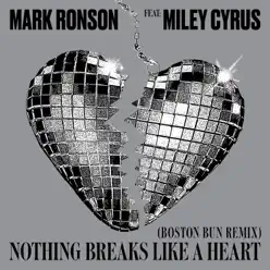 Nothing Breaks Like a Heart (Boston Bun Remix) [feat. Miley Cyrus] - Single - Mark Ronson