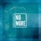 No More - Rino Esposito lyrics