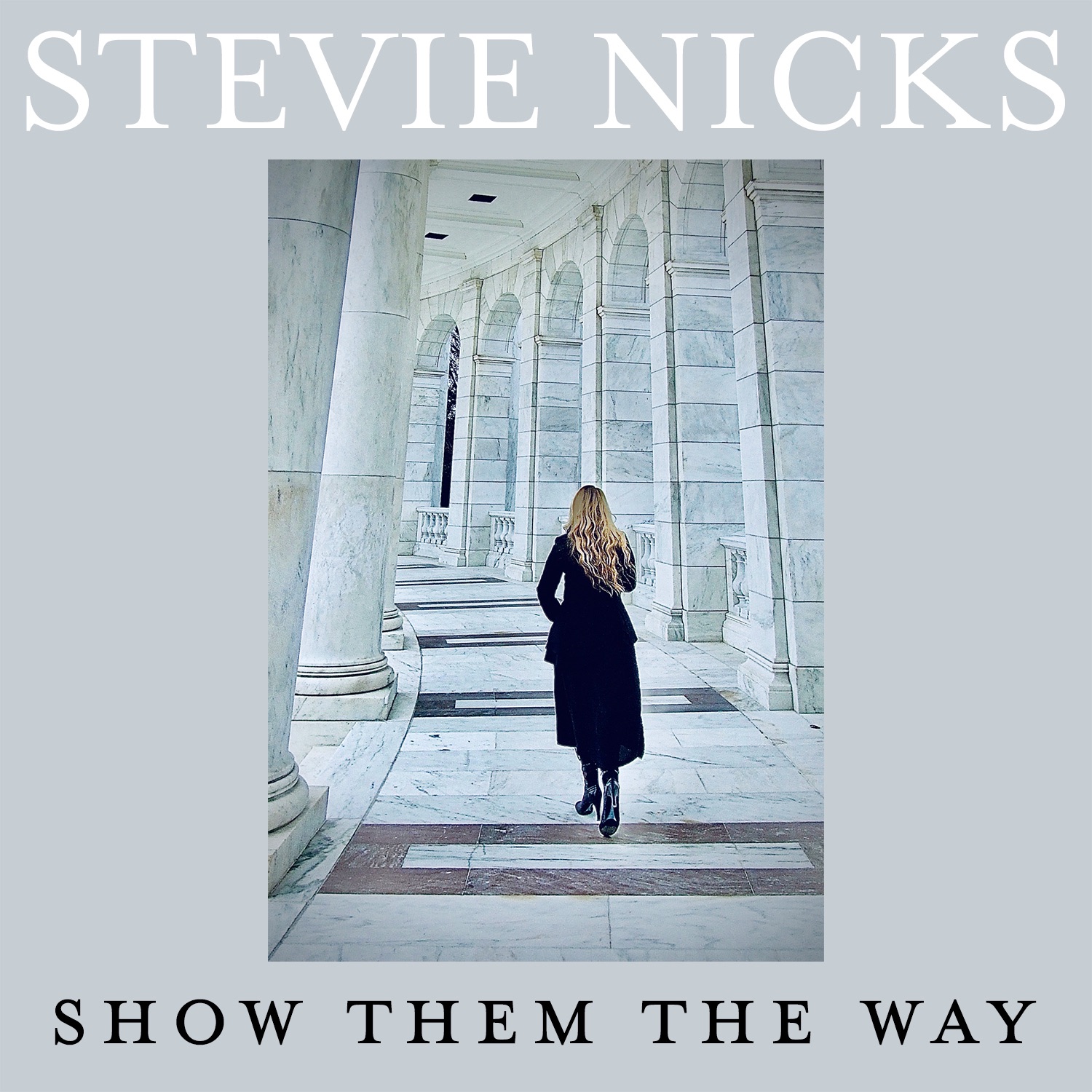 Stevie Nicks - Show Them The Way - Single