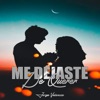 Me Dejaste De Querer - Single