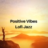 Positive Vibes, Lofi Jazz