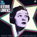 Gertrude Lawrence - A Cup of Cofee, a Sandwich and You / Someone to Watch over Me