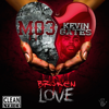 Broken Love - MO3 & Kevin Gates