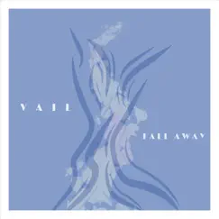 Fall Away - Single by VAIL album reviews, ratings, credits