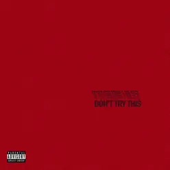 Don't Try This - EP - Chase Atlantic