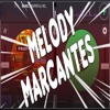 Melody Marcantes