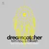Dream Catcher (Tom Novy Deep Tech Mix) song lyrics