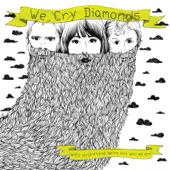 We Cry Diamonds - I Like It